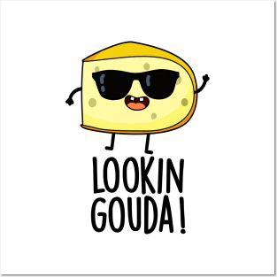 Looking Gouda Cute Cheese Pun Posters and Art